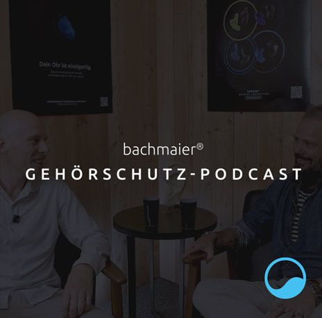 bachmaier® Gehörschutz Podcast